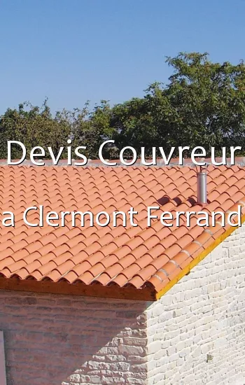 Devis Couvreur a Clermont Ferrand